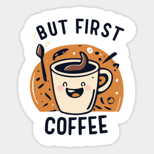 But first coffee Sticker